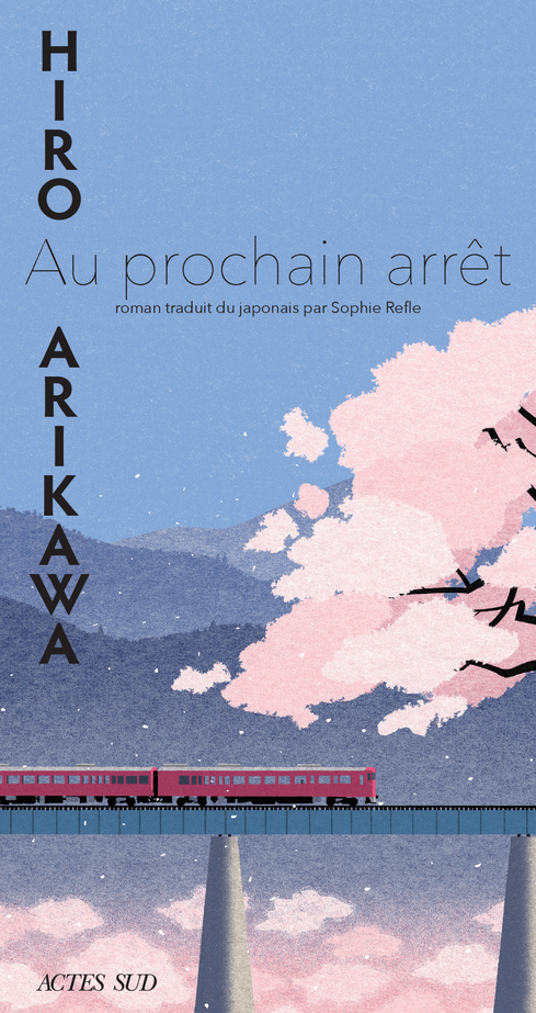 Hiro Arikawa – Au prochain arrêt, ôde aux petites lignes de train